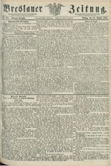 Breslauer Zeitung. Jg.59, Nr. 403 (30 August 1878) - Morgen-Ausgabe + dod.