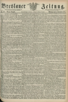 Breslauer Zeitung. Jg.59, Nr. 423 (11 September 1878) - Morgen-Ausgabe + dod.