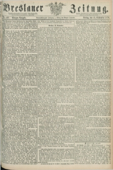 Breslauer Zeitung. Jg.59, Nr. 427 (13 September 1878) - Morgen-Ausgabe + dod.