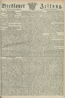 Breslauer Zeitung. Jg.59, Nr. 443 (22 September 1878) - Morgen-Ausgabe + dod.