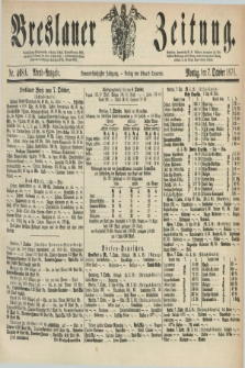 Breslauer Zeitung. Jg.59, Nr. 468 A (7 October 1878) - Abend-Ausgabe