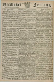 Breslauer Zeitung. Jg.59, Nr. 469 (8 October 1878) - Morgen-Ausgabe + dod.