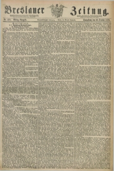 Breslauer Zeitung. Jg.59, Nr. 478 (12 October 1878) - Mittag-Ausgabe