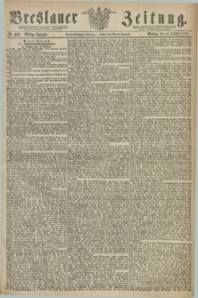 Breslauer Zeitung. Jg.59, Nr. 480 (14 October 1878) - Mittag-Ausgabe