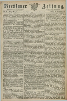 Breslauer Zeitung. Jg.59, Nr. 481 (15 October 1878) - Morgen-Ausgabe + dod.
