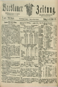 Breslauer Zeitung. Jg.59, Nr. 482 A (15 October 1878) - Abend-Ausgabe