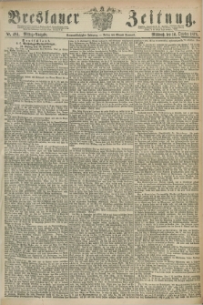 Breslauer Zeitung. Jg.59, Nr. 484 (16 October 1878) - Mittag-Ausgabe