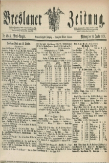 Breslauer Zeitung. Jg.59, Nr. 484 A (16 October 1878) - Abend-Ausgabe