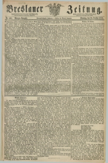 Breslauer Zeitung. Jg.59, Nr. 491 (20 October 1878) - Morgen-Ausgabe + dod.