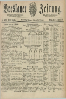 Breslauer Zeitung. Jg.59, Nr. 492 A (21 October 1878) - Abend-Ausgabe