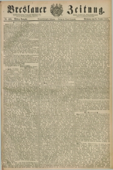 Breslauer Zeitung. Jg.59, Nr. 496 (23 October 1878) - Mittag-Ausgabe
