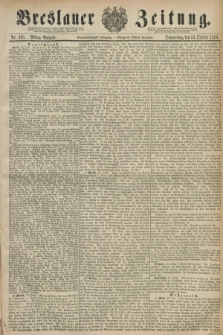 Breslauer Zeitung. Jg.59, Nr. 498 (24 October 1878) - Mittag-Ausgabe