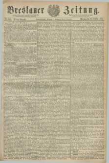 Breslauer Zeitung. Jg.59, Nr. 504 (28 October 1878) - Mittag-Ausgabe
