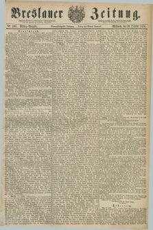 Breslauer Zeitung. Jg.59, Nr. 508 (30 October 1878) - Mittag-Ausgabe