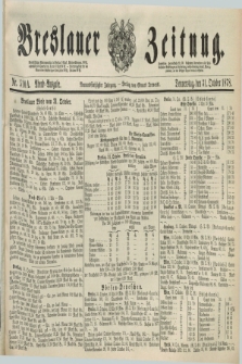 Breslauer Zeitung. Jg.59, Nr. 510 A (31 October 1878) - Abend-Ausgabe