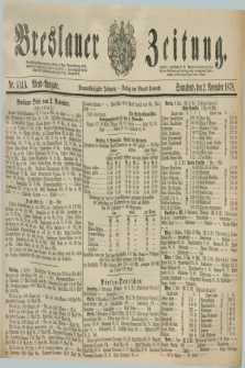 Breslauer Zeitung. Jg.59, Nr. 514 A (2 November 1878) - Abend-Ausgabe