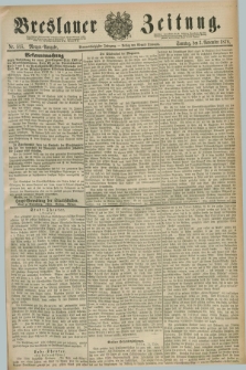 Breslauer Zeitung. Jg.59, Nr. 515 (3 November 1878) - Morgen-Ausgabe + dod.