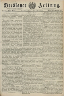 Breslauer Zeitung. Jg.59, Nr. 519 (6 November 1878) - Morgen-Ausgabe + dod.