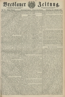 Breslauer Zeitung. Jg.59, Nr. 521 (7 November 1878) - Morgen-Ausgabe + dod.