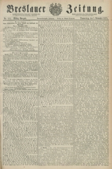 Breslauer Zeitung. Jg.59, Nr. 522 (7 November 1878) - Mittag-Ausgabe