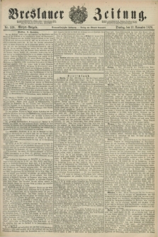 Breslauer Zeitung. Jg.59, Nr. 529 (12 November 1878) - Morgen-Ausgabe + dod.