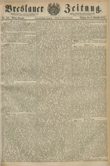 Breslauer Zeitung. Jg.59, Nr. 530 (12 November 1878) - Mittag-Ausgabe