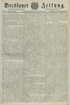 Breslauer Zeitung. Jg.59, Nr. 538 (16 November 1878) - Mittag-Ausgabe