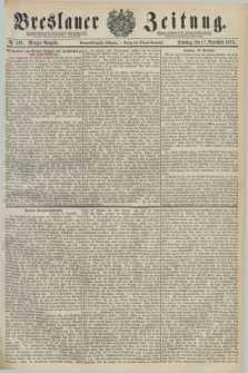 Breslauer Zeitung. Jg.59, Nr. 539 (17 November 1878) - Morgen-Ausgabe + dod.