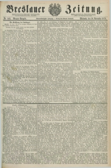 Breslauer Zeitung. Jg.59, Nr. 543 (20 November 1878) - Morgen-Ausgabe + dod.