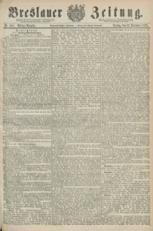 Breslauer Zeitung. Jg.59, Nr. 548 (22 November 1878) - Mittag-Ausgabe