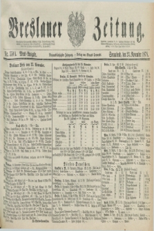 Breslauer Zeitung. Jg.59, Nr. 550 A (23 November 1878) - Abend-Ausgabe