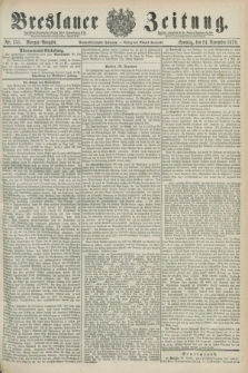 Breslauer Zeitung. Jg.59, Nr. 551 (24 November 1878) - Morgen-Ausgabe + dod.