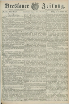 Breslauer Zeitung. Jg.59, Nr. 552 (25 November 1878) - Mittag-Ausgabe