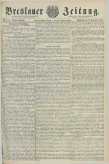 Breslauer Zeitung. Jg.59, Nr. 555 (27 November 1878) - Morgen-Ausgabe + dod.