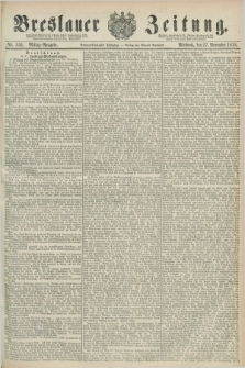 Breslauer Zeitung. Jg.59, Nr. 556 (27 November 1878) - Mittag-Ausgabe