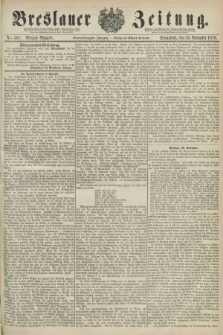 Breslauer Zeitung. Jg.59, Nr. 561 (30 November 1878) - Morgen-Ausgabe + dod.
