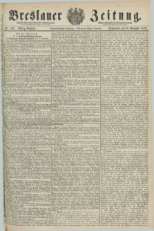 Breslauer Zeitung. Jg.59, Nr. 562 (30 November 1878) - Mittag-Ausgabe