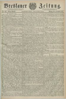 Breslauer Zeitung. Jg.59, Nr. 564 (2 December 1878) - Mittag-Ausgabe