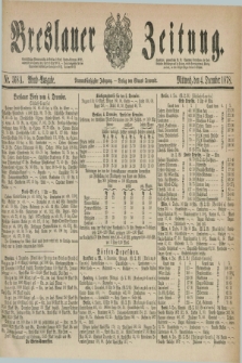 Breslauer Zeitung. Jg.59, Nr. 568 A (4 December 1878) - Abend-Ausgabe