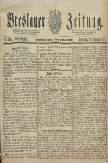 Breslauer Zeitung. Jg.59, Nr. 570 A (5 December 1878) - Abend-Ausgabe