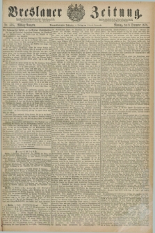 Breslauer Zeitung. Jg.59, Nr. 576 (9 December 1878) - Mittag-Ausgabe