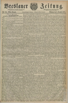 Breslauer Zeitung. Jg.59, Nr. 580 (11 December 1878) - Mittag-Ausgabe