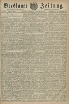Breslauer Zeitung. Jg.59, Nr. 582 (12 December 1878) - Mittag-Ausgabe