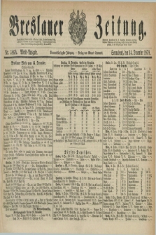 Breslauer Zeitung. Jg.59, Nr. 586 A (14 December 1878) - Abend-Ausgabe