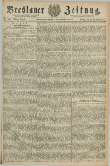 Breslauer Zeitung. Jg.59, Nr. 588 (16 December 1878) - Mittag-Ausgabe
