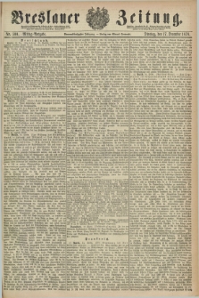 Breslauer Zeitung. Jg.59, Nr. 590 (17 December 1878) - Mittag-Ausgabe