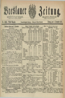 Breslauer Zeitung. Jg.59, Nr. 590 A (17 December 1878) - Abend-Ausgabe