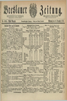 Breslauer Zeitung. Jg.59, Nr. 592 A (18 December 1878) - Abend-Ausgabe