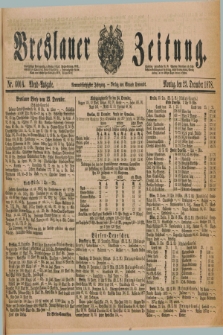 Breslauer Zeitung. Jg.59, Nr. 600 A (23 December 1878) - Abend-Ausgabe