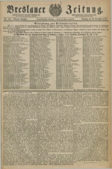 Breslauer Zeitung. Jg.59, Nr. 607 (29 December 1878) - Morgen-Ausgabe + dod.